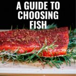 A Guide to Choosing Fish, with Sustainability in Mind