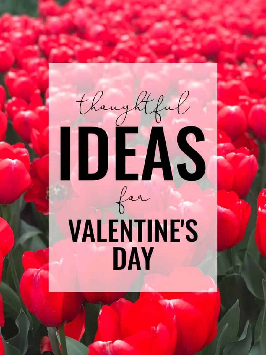 thoughtful-valentine-s-day-ideas-for-2022-for-everyone-you-love